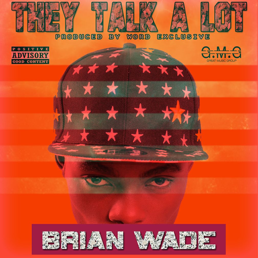 The #808s that bang for CHRIST: Stream They Talk A lot by Brian Wade(Free Download)