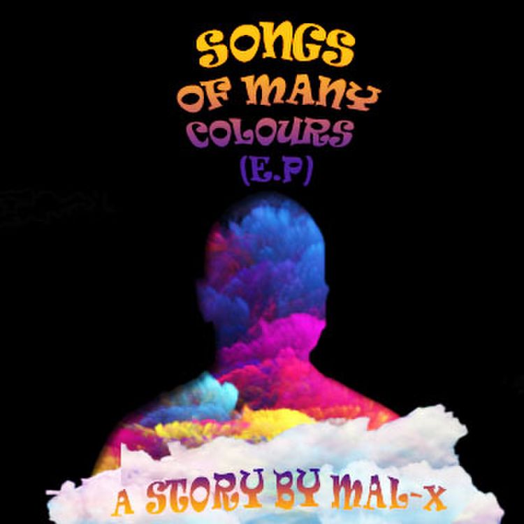 Mal-X drops spiritual ‘Songs Of Many Colours EP’