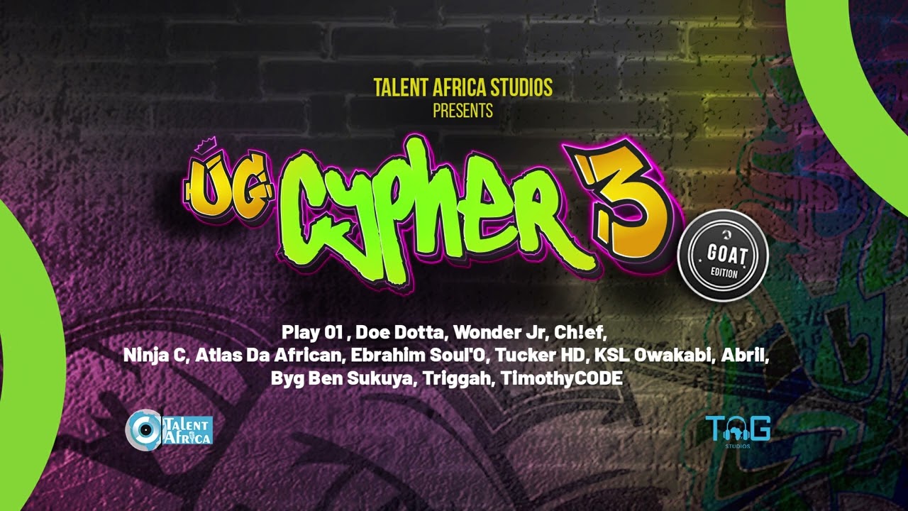 Talent Africa presents “UG Cypher 3, The Goat Edition” – Watch Video